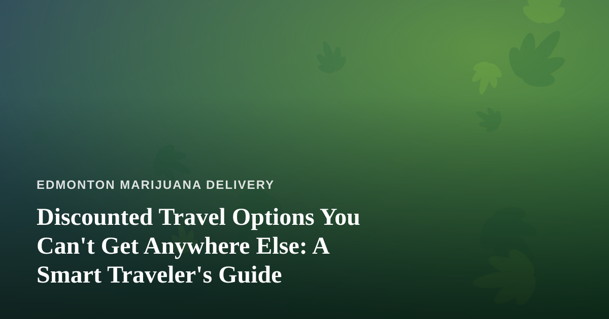 Discounted Travel Options You Can’t Get Anywhere Else: A Smart Traveler’s Guide
