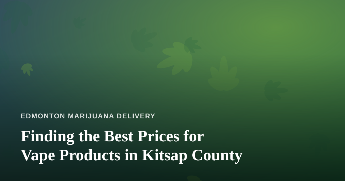 Finding the Best Prices for Vape Products in Kitsap County