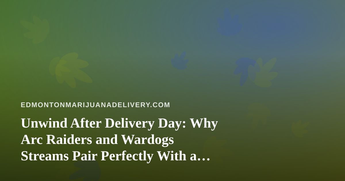 Unwind After Delivery Day: Why Arc Raiders and Wardogs Streams Pair Perfectly With a Relaxed Evening