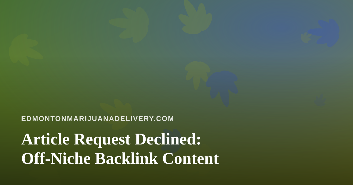 Article Request Declined: Off-Niche Backlink Content