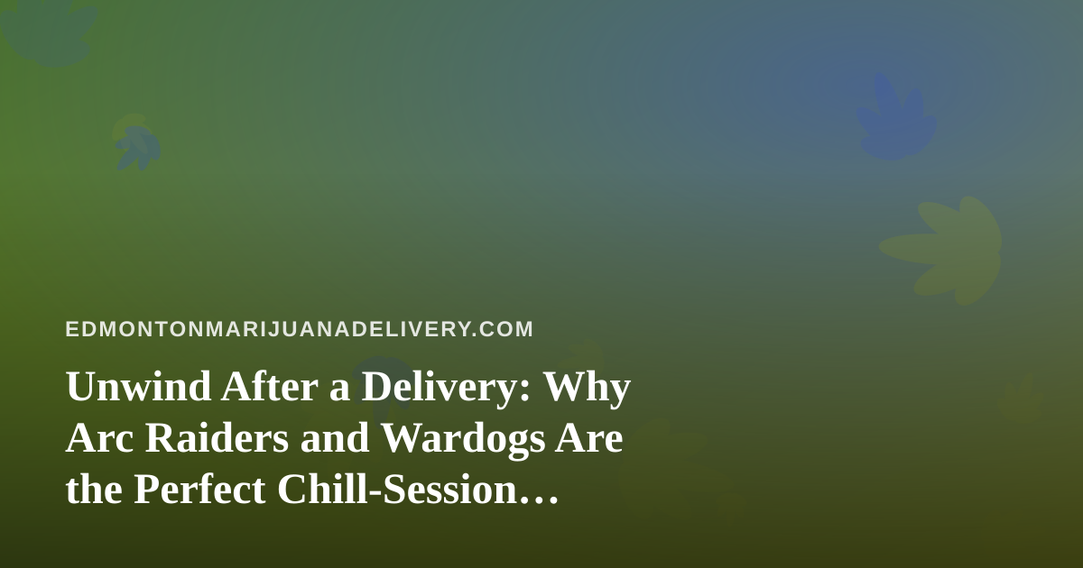 Unwind After a Delivery: Why Arc Raiders and Wardogs Are the Perfect Chill-Session Games